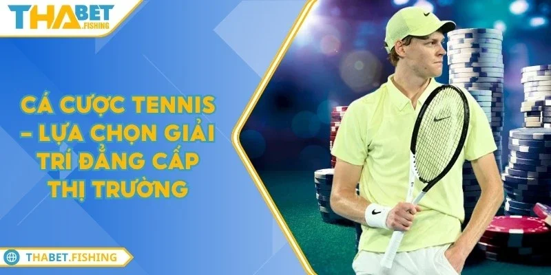 ca cuoc tennis
